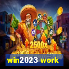 win2023 work